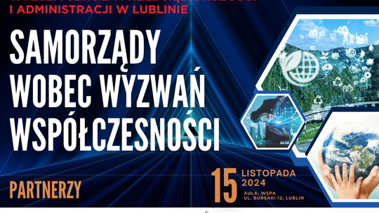 Konferencja SAMORZĄDY WOBEC WYZWAŃ WSPÓŁCZESNOŚCI, 15.11.2024 godz. 9:00