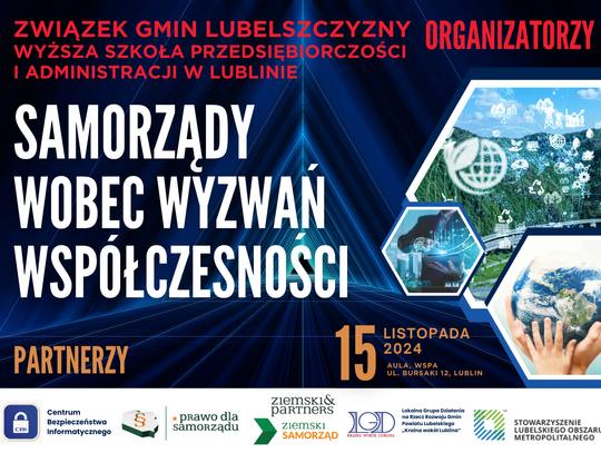 Konferencja SAMORZĄDY WOBEC WYZWAŃ WSPÓŁCZESNOŚCI, 15.11.2024 godz. 9:00