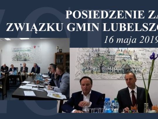 Posiedzenie Zarządu ZGL 16.05.2019 w Lublinie