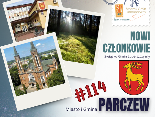 Witamy 114 Gminę Członkowską - Gminę miejsko-wiejską PARCZEW!
