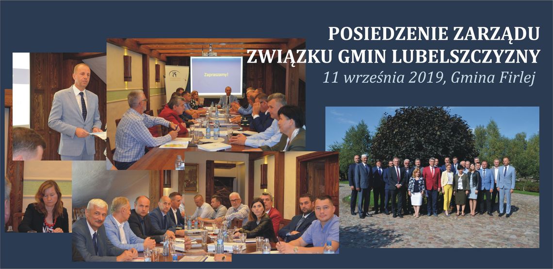 Posiedzenie Zarządu Związku Gmin Lubelszczyzny, Gmina Firlej, 11.09.2019
